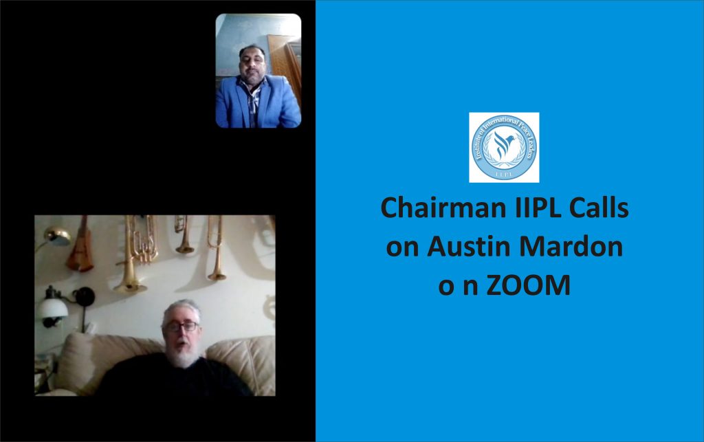 Chairman Institute of International Peace Leaders Calls On Dr. Austin Mardon on Zoom